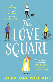 The Love Square: The funny, feel-good romantic comedy to escape with this year from the bestselling author of Our Stop