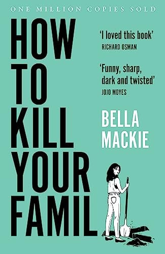 How To Kill Your Family: THE #1 SUNDAY TIMES BESTSELLER (Colour may vary)