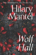 Wolf Hall: The Booker Prize-winning and bestselling first novel in the Wolf Hall trilogy, now a major TV series