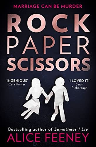 Rock Paper Scissors: The gripping, twisty psychological suspense thriller and instant New York Times bestseller from the author of the Number 1 Netflix smash hit, His and Hers