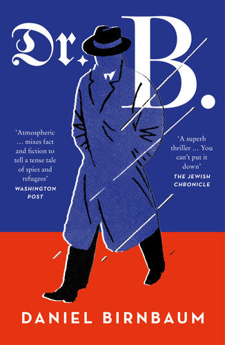 Dr. B.: the internationally bestselling World War II spy novel