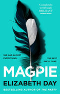 Magpie: The most gripping psychological thriller of the year from Sunday Times bestselling author Elizabeth Day