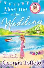 Meet me at the Wedding: From the bestselling author comes the heart-warming new summer romance of 2025: Book 4 (Meet me in)