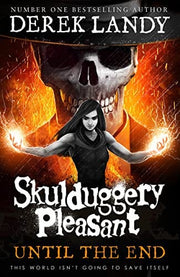 Until the End: Book 15 (Skulduggery Pleasant)