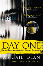 Day One: The gripping new for 2024 crime thriller novel from the author of Girl A