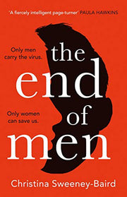 The End of Men: The pulse-pounding debut thriller that everyone is talking about