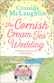 The Cornish Cream Tea Wedding: the perfect uplifting and heartwarming Cornish romance for summer 2021: Book 4
