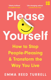 Please Yourself: A powerful self-improvement guide for setting boundaries and prioritizing self-care