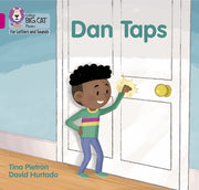 Dan Taps: Band 01A/Pink A (Collins Big Cat Phonics for Letters and Sounds)