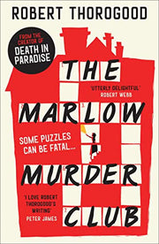 The Marlow Murder Club: The first novel in a gripping and funny cosy crime and mystery series from the creator of the hit TV series Death in Paradise: Book 1 (The Marlow Murder Club Mysteries)