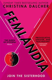 Femlandia: The gripping and provocative new dystopian thriller from the bestselling author of VOX