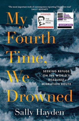 My Fourth Time, We Drowned: Winner of the Orwell Prize