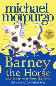 Barney the Horse and Other Tales from the Farm: A three-story collection of illustrated farmyard tales for children (A Farms for City Children Book)