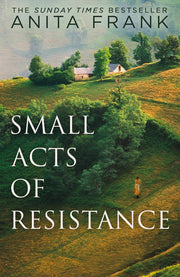 Small Acts of Resistance: A captivating First World War historical fiction novel of love, loss and sacrifice by the Sunday Times bestselling author, perfect for fans of Sebastian Faulks in 2026!