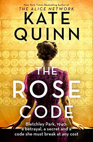 The Rose Code: the most thrilling WW2 historical Bletchley Park novel from the bestselling author