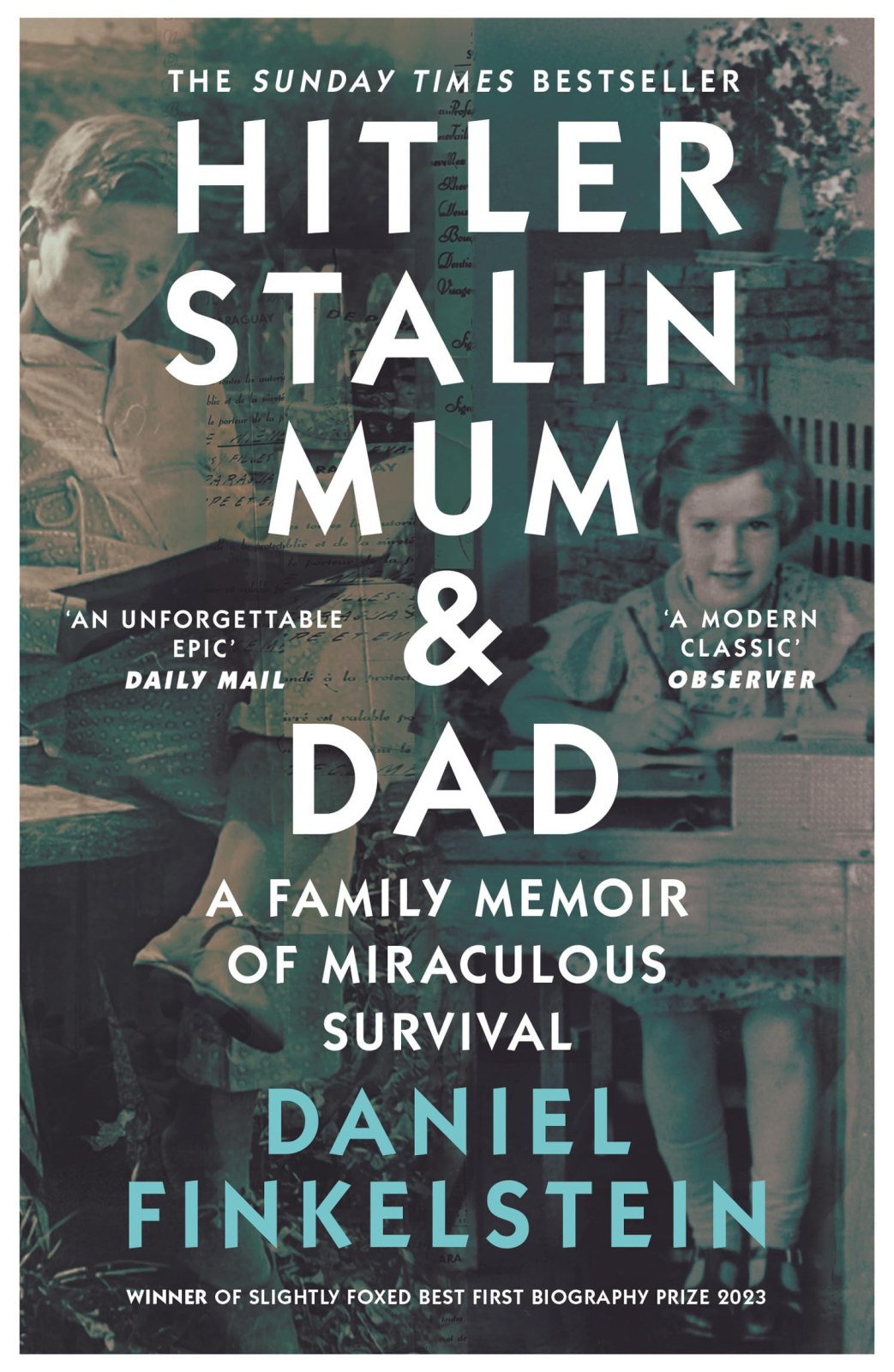 Hitler, Stalin, Mum and Dad: A Sunday Times Bestselling Family Memoir of Miraculous Survival