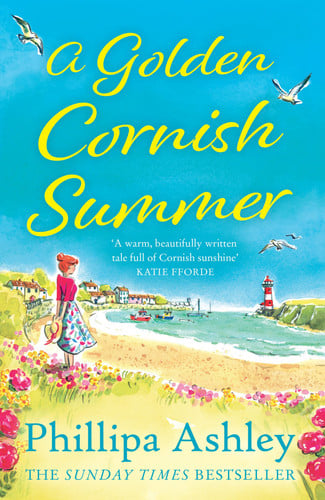 A Golden Cornish Summer: An absolutely perfect and uplifting romantic summer read from the Sunday Times bestseller