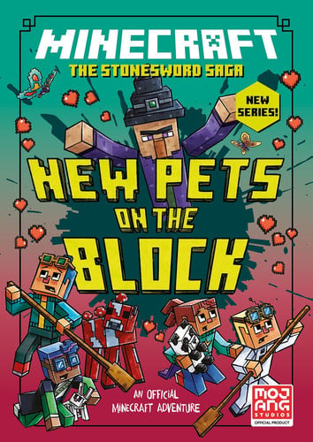 MINECRAFT: NEW PETS ON THE BLOCK: Official illustrated LitRPG children’s gaming fiction – perfect for fans of A Minecraft Movie and kids aged 6, 7, 8 & 9!: Book 3 (Stonesword Saga)