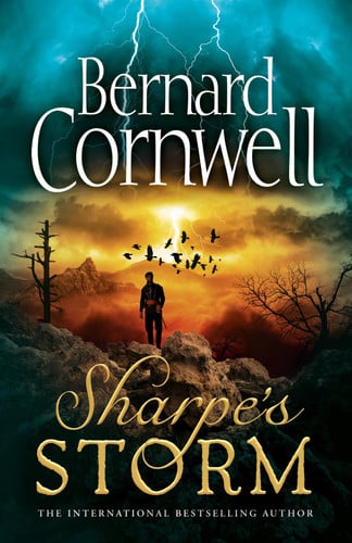 Sharpe’s Storm: A gripping new Sharpe adventure from the master of historical fiction: Book 19 (The Sharpe Series)