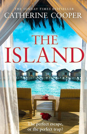 The Island: a gripping psychological thriller from the Sunday Times bestselling author of THE CHALET