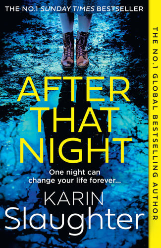 After That Night: The gripping crime suspense thriller from the No.1 Sunday Times bestselling author: Book 11 (The Will Trent Series)