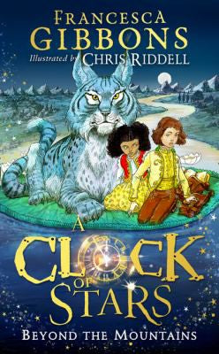 Beyond the Mountains: The breathtaking second instalment in this imaginative middle-grade trilogy.: Book 2 (A Clock of Stars)