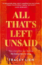 All That’s Left Unsaid: a must read debut crime fiction novel about a heartbreaking family mystery not to miss in 2022!