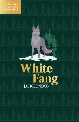 White Fang (HarperCollins Children’s Classics)