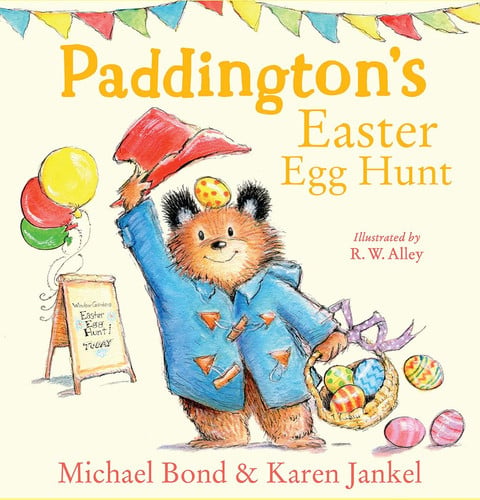 Paddington's Easter Egg Hunt: The perfect Easter picture book!