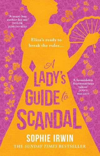 A Lady’s Guide to Scandal: The new historical Regency romance from the Sunday Times bestselling author. ‘Will fill the Bridgerton-shaped hole in your life’ Red