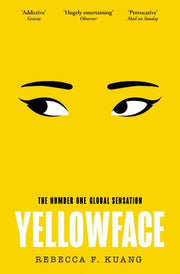 Yellowface: The instant #1 Sunday Times bestseller and Reese Witherspoon Book Club pick from author R.F. Kuang (colour may vary)