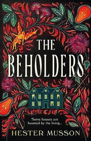 The Beholders: The bestselling gothic historical thriller