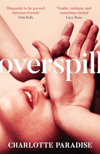 Overspill: The brand new, tender and devastating debut literary fiction novel for readers of Sally Rooney and Coco Mellors, highly anticipated for 2026