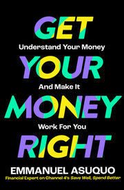 Get Your Money Right: With TV’s financial advisor Emmanuel Asuquo.