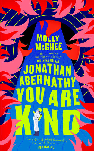 Jonathan Abernathy You Are Kind: The darkly funny debut workplace novel for fans of Severance