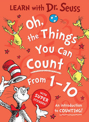 Oh, The Things You Can Count From 1-10: Enjoy learning to count with Dr. Seuss in this colourful illustrated sticker activity book – perfect for young children and parents alike