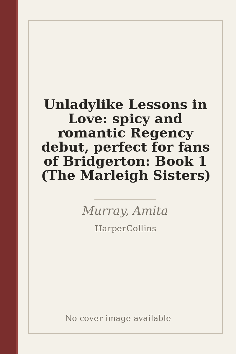Unladylike Lessons in Love: spicy and romantic Regency debut, perfect for fans of Bridgerton: Book 1 (The Marleigh Sisters) - no cover image available