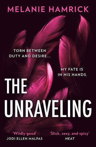 The Unraveling: An intoxicating dark ballet romance perfect for fans of Ana Huang and Penelope Douglas!