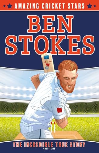 Ben Stokes: A new children’s sports biography book. (Amazing Cricket Stars)