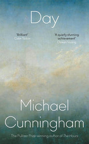 Day: The stunning new literary novel from the Pulitzer Prize-winning author Michael Cunningham