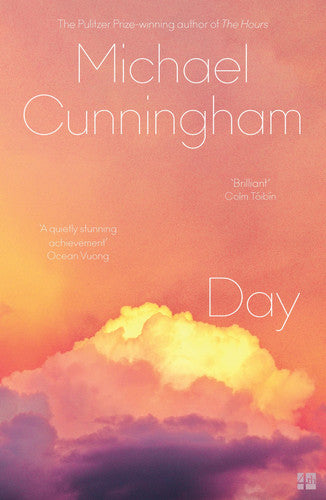 Day: The stunning new literary novel from the Pulitzer Prize-winning author Michael Cunningham