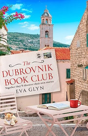 The Dubrovnik Book Club: Escape to Croatia and join a new book club with friends, favourite reads and a mystery to unravel in 2025… (Bookish Escapes)