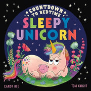 Countdown to Bedtime Sleepy Unicorn: Help young children ease into their sleep routine with this magical new illustrated counting book series!