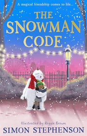 The Snowman Code: New for 2024, a heartwarming, illustrated winter story of friendship for readers aged 7+