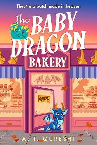 The Baby Dragon Bakery: THE coziest friends-to-lovers fantasy romance of 2025: Book 2 (The Baby Dragon series)