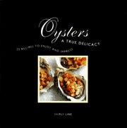 Oysters: A True Delicacy: A True Delicacy