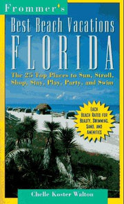 Florida (Frommer's Great Beach Vacations S.)