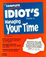 C I G: To Managing Your Time: Complete Idiot's Guide