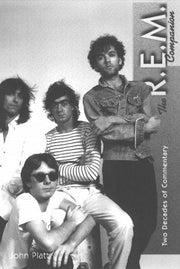 The R.E.M. Companion: 2 Decades of Commentary