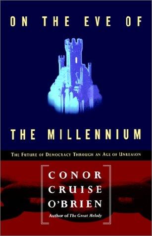 On the Eve of the Millennium: The future of democracy through an age of unreason